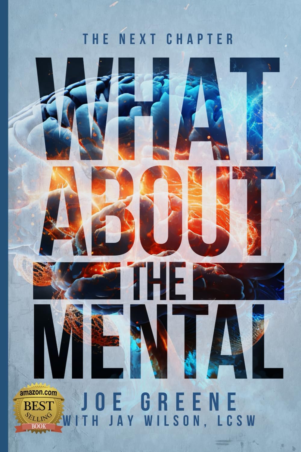 Cover of The Next Chapter: What About the Mental by Joe Greene with Jay Wilson, LCSW